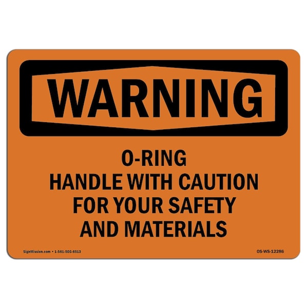 OSHA WARNING Sign, O-Ring Handle W/ For Your Safety, 18in X 12in Decal, 12" W, 18" L, Landscape